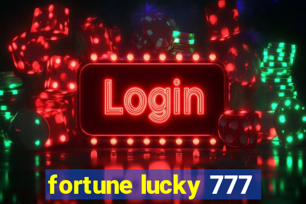fortune lucky 777